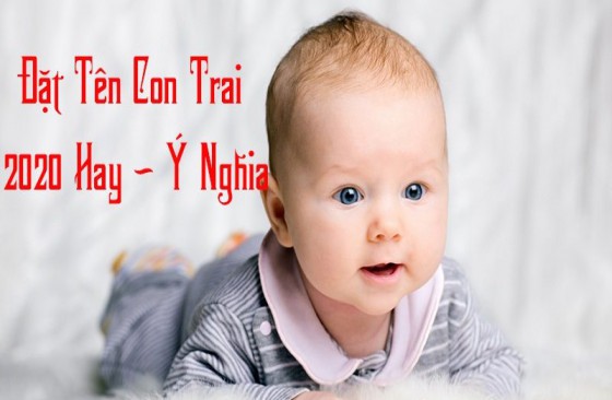 Những tên đẹp cho bé trai đẹp và ý nghĩa